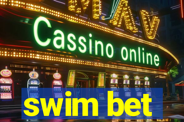 swim bet